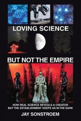 Loving Science – but Not the Empire - Jay Sonstroem