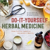 Do-It-Yourself Herbal Medicine -  Sonoma Press