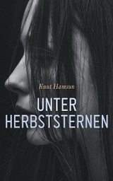 Unter Herbststernen - Knut Hamsun