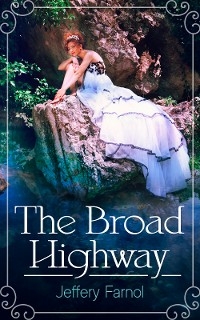 The Broad Highway - Jeffery Farnol