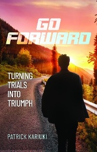 Go Forward -  Patrick Kariuki