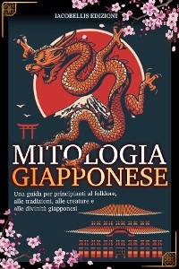 MITOLOGIA GIAPPONESE - IACOBELLIS EDIZIONI