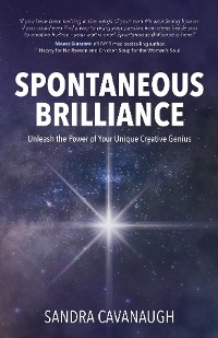 Spontaneous Brilliance - Sandra Cavanaugh