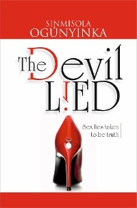 The Devil Lied - Sinmisola Ogunyinka