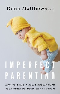 Imperfect Parenting - Dona Matthews