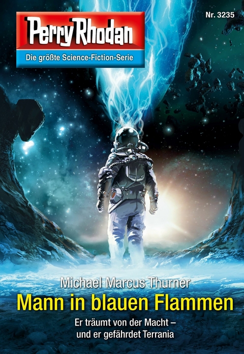 Perry Rhodan 3235: Mann in blauen Flammen - Michael Marcus Thurner