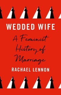 Wedded Wife -  RACHAEL LENNON