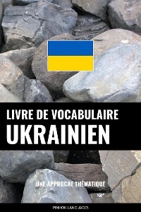 Livre de vocabulaire ukrainien - Pinhok Languages