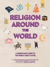 Religion around the World: A Curious Kid's Guide to the World's Great Faiths -  Megan Borgert-Spaniol,  Sonja Hagander,  Matthew Maruggi