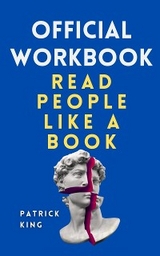 Official Workbook: Read People like a Book - Patrick King