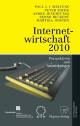 Internetwirtschaft 2010 - Paul J.J. Welfens, Peter Zoche, Andre Jungmittag, Bernd Beckert, Martina Joisten