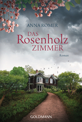 Das Rosenholzzimmer - Anna Romer