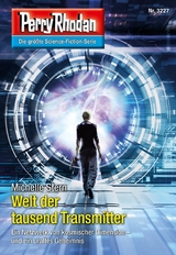 Perry Rhodan 3227: Welt der tausend Transmitter - Michelle Stern