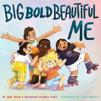 Big Bold Beautiful Me - Jane Yolen, Maddison Stemple-Piatt