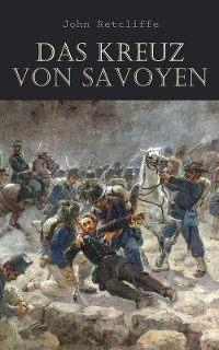 Das Kreuz von Savoyen - John Retcliffe