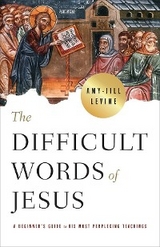 The Difficult Words of Jesus -  Levine