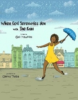 When God Serenades You With The Rain - Gail Hawkins