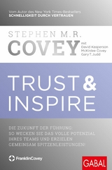 Trust & Inspire - Stephen M. R. Covey, David Kasperson, McKinlee Covey, Gary T. Judd