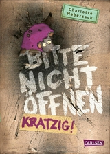 Bitte nicht öffnen 8: Kratzig! -  Charlotte Habersack