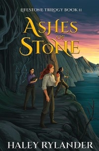 Ashes of Stone - Haley Rylander