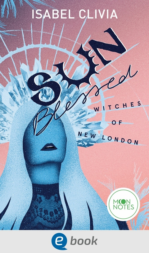 Witches of New London 1. Sunblessed - Isabel Clivia