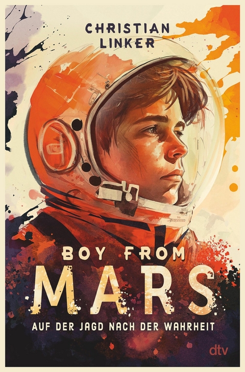 Boy from Mars - Auf der Jagd nach der Wahrheit -  Christian Linker