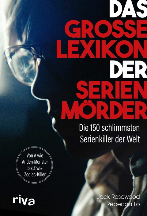 Das große Lexikon der Serienmörder -  Jack Rosewood,  Rebecca Lo