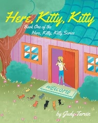 Here, Kitty, Kitty; Book One of the Here, Kitty, Kitty Series -  Judy Tarvin