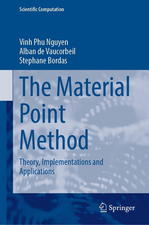 The Material Point Method - Vinh Phu Nguyen, Alban de Vaucorbeil, Stephane Bordas