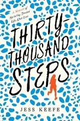 Thirty-Thousand Steps -  Jess Keefe