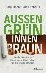 Außen grün, innen braun - SAM Moore, Alex Roberts