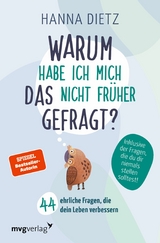 Warum habe ich mich das nicht früher gefragt? - Hanna Dietz