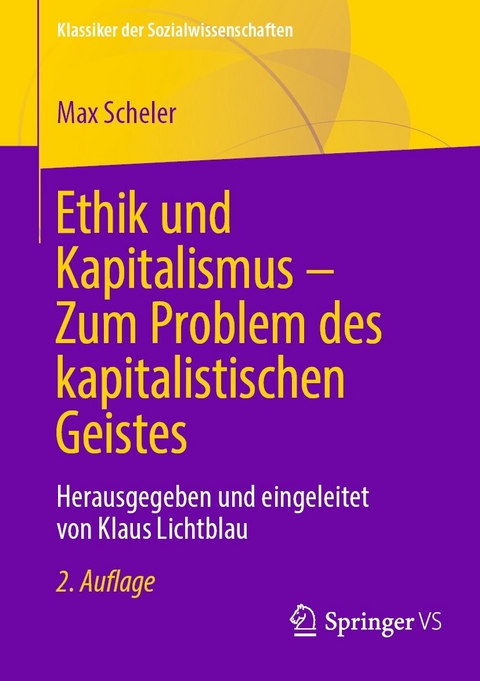 Ethik und Kapitalismus – Zum Problem des kapitalistischen Geistes - Max Scheler