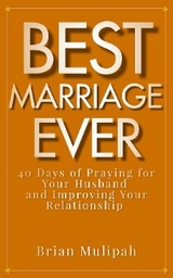 Best Marriage Ever - Brian Mulipah