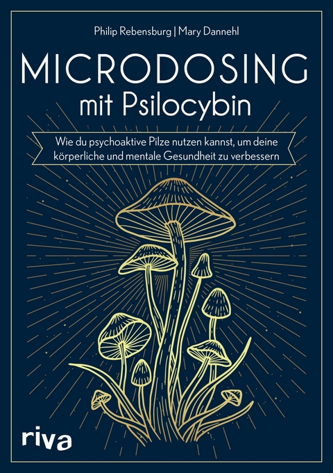 Microdosing mit Psilocybin -  Philip Rebensburg,  Mary Dannehl