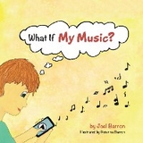 What If My Music? -  Joel Barron