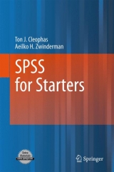 SPSS for Starters - Ton J. Cleophas, Aeilko H. Zwinderman