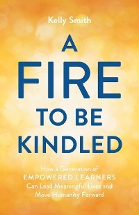 A Fire to Be Kindled - Kelly Smith