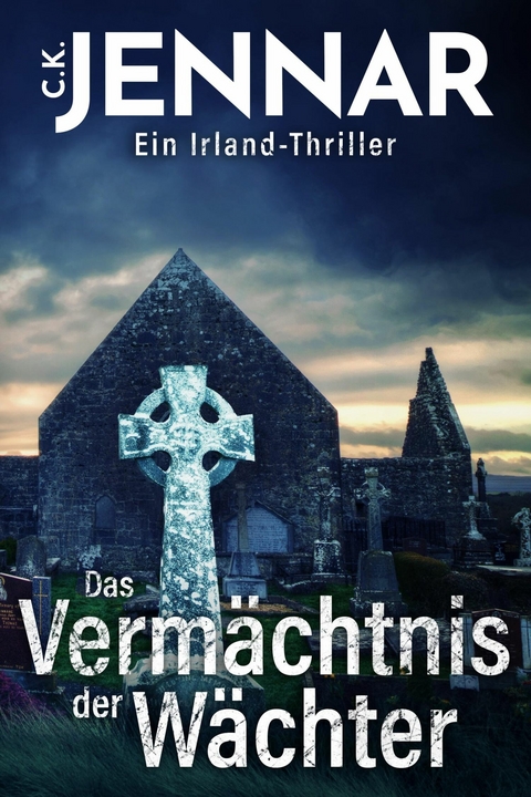 Das Vermächtnis der Wächter - C.K. Jennar