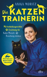 Die Katzentrainerin -  Anika Moritz