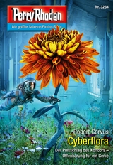 Perry Rhodan 3234: Cyberflora - Robert Corvus