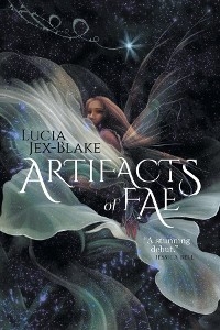 Artifacts of Fae -  Lucia Jex-Blake