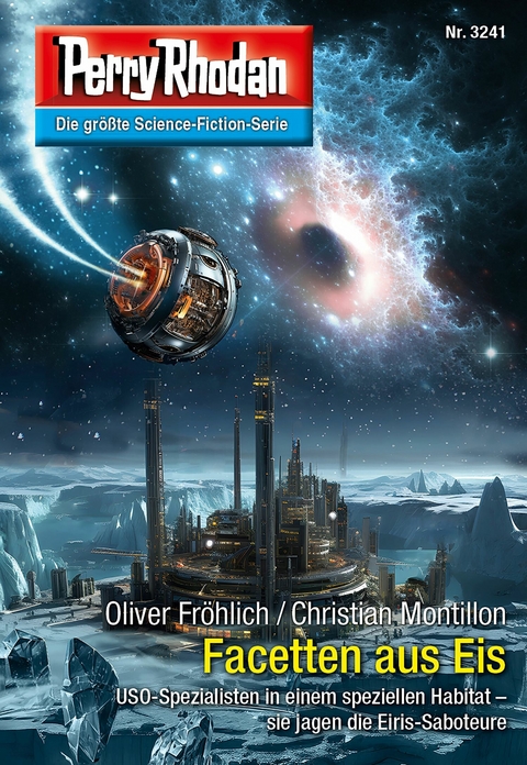 Perry Rhodan 3241: Facetten aus Eis - Oliver Fröhlich, Christian Montillon