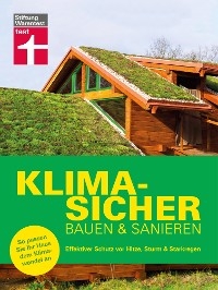 Klimasicher bauen und sanieren - gut gewappnet und versichert durch jede Extremwetterlage - Eva Bodenmüller