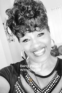 Being Patient With Yourself -  Linda Jackson