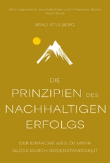 Die Prinzipien des nachhaltigen Erfolgs - Brad Stulberg