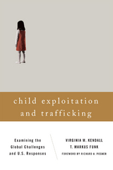 Child Exploitation and Trafficking -  T. Markus Funk,  Virginia M. Kendall