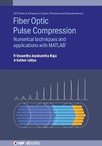 Fiber Optic Pulse Compression - R Vasantha Jayakantha Raja, A. Esther Lidiya