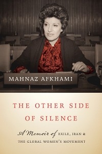 The Other Side of Silence - Mahnaz Afkhami