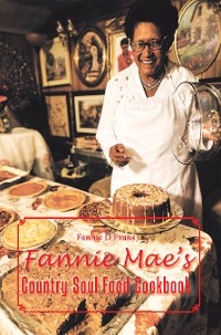 Fannie Mae’s Country Soul Food Cookbook - Fannie D Evans